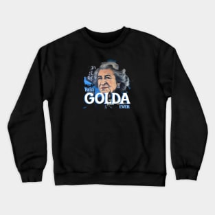 BEST GOLDA EVER Crewneck Sweatshirt